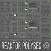 Reaktor PolySeq – Sequenced Poly Synth